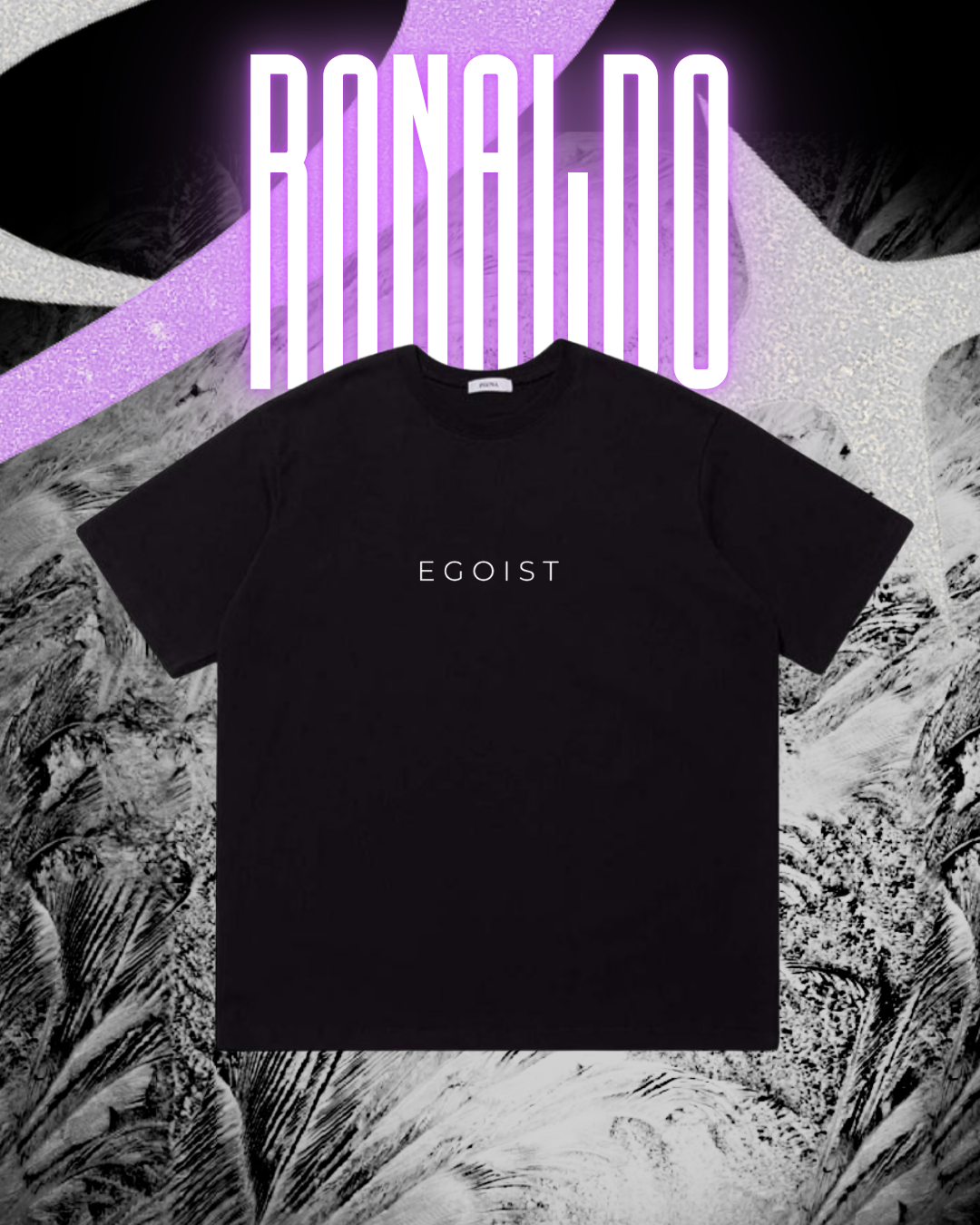 Ronaldo Egoist Tshirt
