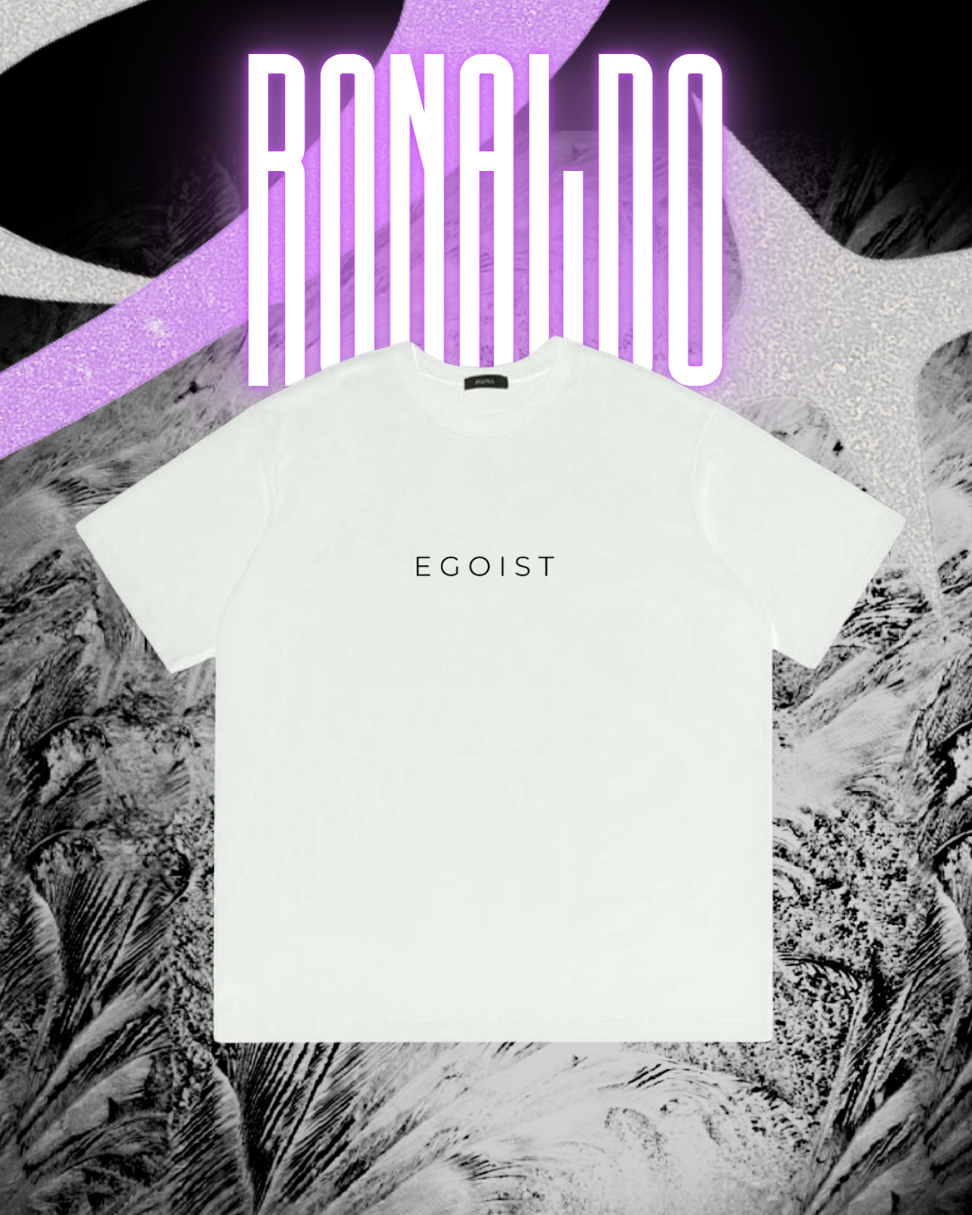 Ronaldo Egoist Tshirt